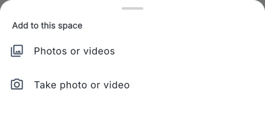Hush Add to this space sheet offering Photos or videos and Take photo or video.